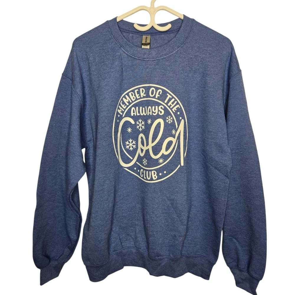 Gildan Heavy Blend‎ Blue Crew Neck Sweatshirt Always Cold Graphic Print Size M - Picture 3 of 10